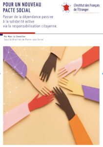 Pour un Nouveau pacte social : passer de la dépendance passive à la solidarité active via la responsabilisation citoyenne.